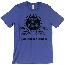 Load image into Gallery viewer, We Have the Power T-Shirt