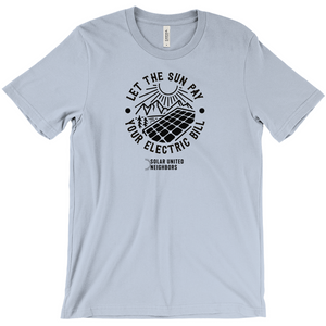 Let the Sun Pay T-Shirt