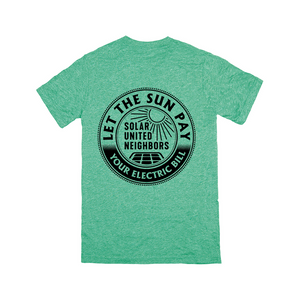 Let the Sun Pay Your Electric Bills T-Shirt (back print)