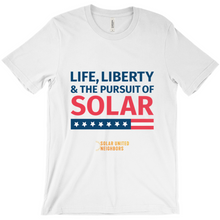 Load image into Gallery viewer, Life, Liberty, and the Pursuit of Solar T-shirt (Front graphic)