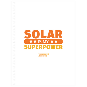 Solar is My Superpower Notebook