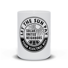 Load image into Gallery viewer, Let the sun pay your electric bill mug